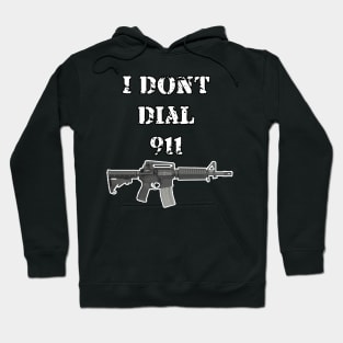 I dont dial 911 Hoodie